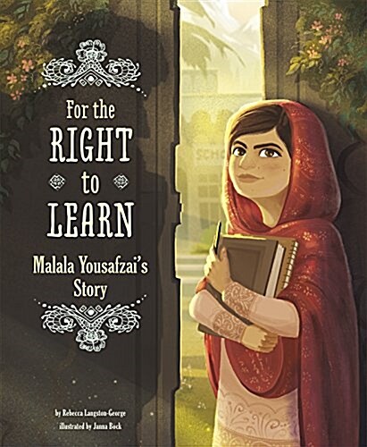 For the Right to Learn: Malala Yousafzais Story (Hardcover)