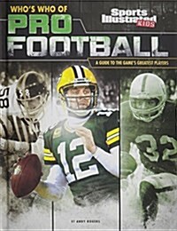 Whos Who of Pro Football: A Guide to the Games Greatest Players (Hardcover)