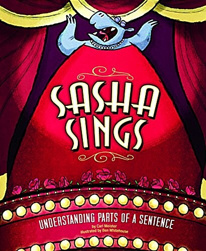 Sasha Sings: Understanding Parts of a Sentence (Paperback)