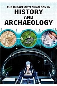 The Impact of Technology in History and Archaeology (Hardcover)