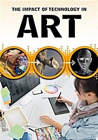 The Impact of Technology in Art (Paperback)