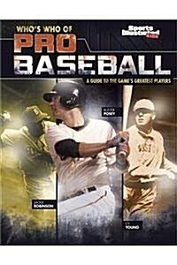 Whos Who of Pro Baseball: A Guide to the Games Greatest Players (Hardcover)