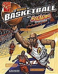 The Science of Basketball With Max Axiom, Super Scientist (Paperback)