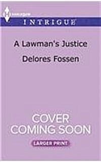 A Lawmans Justice (Mass Market Paperback, Large Print)