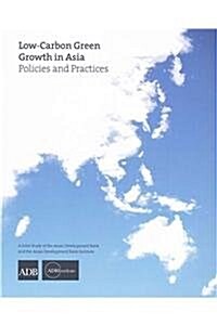 Low-Carbon Green Growth in Asia : Policies and Practices (Paperback)