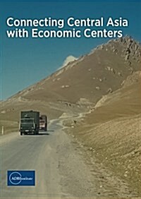 Connecting Central Asia With Economic Centers (Paperback)