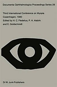 Third International Conference on Myopia Copenhagen, August 24-27, 1980 (Hardcover)