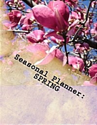 Seasonal Planner: Spring (Paperback)