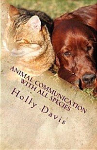 Animal Communication with All Species: A Comprehensive Guide to Learning (Paperback)