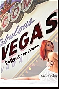 Vegas Follows You Home: Vegas (Paperback)