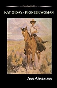 Kat ODay - Pioneer Woman (Paperback)
