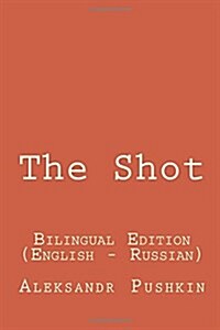 The Shot: The Shot: Bilingual Edition (English - Russian) (Paperback)