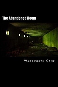 The Abandoned Room (Paperback)