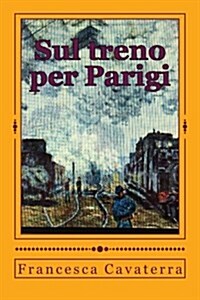 Sul Treno Per Parigi (Paperback)