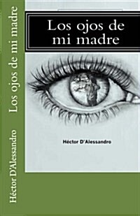 Los ojos de mi madre (Paperback)