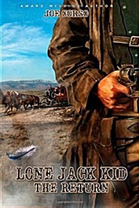 Lone Jack Kid: The Return (Paperback)