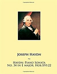 Haydn: Piano Sonata No. 34 in E Major, Hob.Xvi:22 (Paperback)