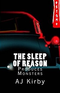 The Sleep of Reason Produces Monsters (Paperback)