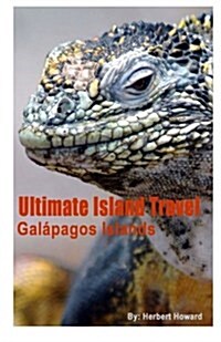 Ultimate Island Travel: Galapagos Islands (Paperback)