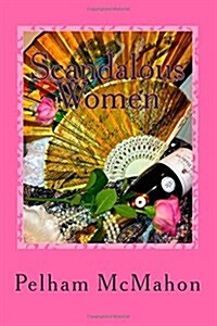 Scandalous Women (Paperback)