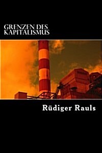 Grenzen Des Kapitalismus (Paperback)