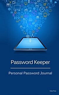 Password Keeper: Personal Password Journal - Data Flow (Paperback)