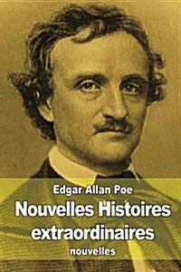 Nouvelles Histoires Extraordinaires (Paperback)