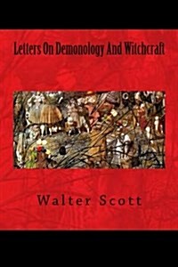 Letters on Demonology and Witchcraft (Paperback)