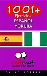 1001+ Ejercicios Espanol - Yoruba (Paperback)