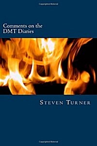 Comments on the Dmt Diaries (Paperback)