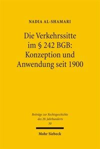 Die Verkehrssite im § 242 BGB : Konzeption und Anwendung seit 1900
