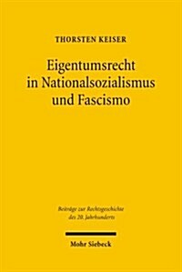 Eigentumsrecht in Nationalsozialismus Und Fascismo (Hardcover)