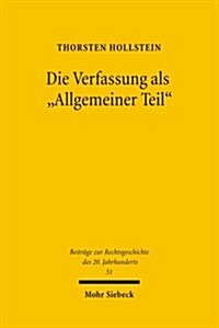 Die Verfassung ALS Allgemeiner Teil: Privatrechtsmethode Und Privatrechtskonzeption Bei Hans Carl Nipperdey (1895-1968) (Paperback)