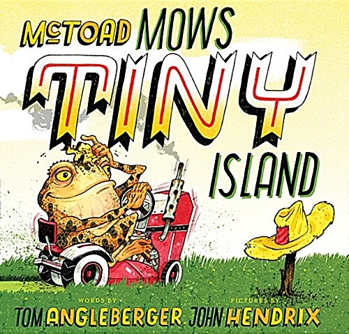 McToad Mows Tiny Island: A Transportation Tale (Hardcover)