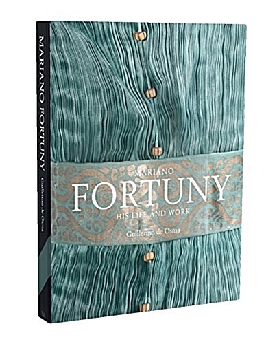 Mariano Fortuny : His Life and Work (Hardcover)