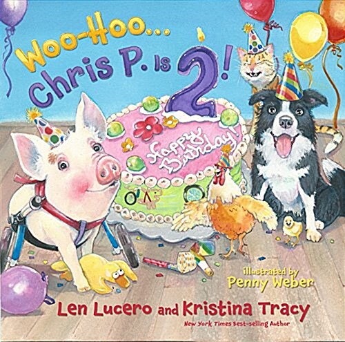 Woo-Hoo...Chris P. Is 2! (Hardcover)