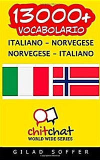 13000+ Italiano - Norvegese Norvegese - Italiano Vocabolario (Paperback)