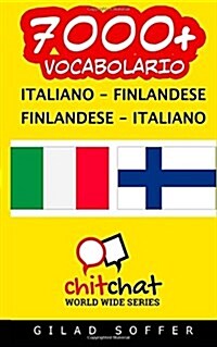 7000+ Italiano - Finlandese Finlandese - Italiano Vocabolario (Paperback)