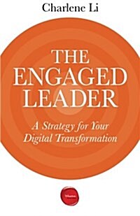 The Engaged Leader: A Strategy for Your Digital Transformation (Paperback)