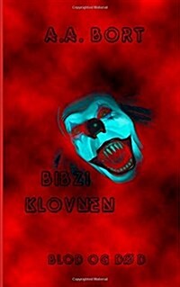 Bibzi Klovnen Blod Og Dod (Paperback)