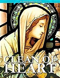 Clean of Heart: Overcoming Habitual Sins Against Purity (Paperback)