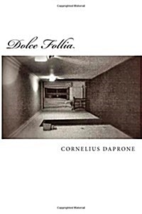 Dolce Follia: Nouvelles (Paperback)