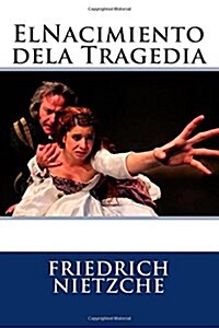 ElNacimiento dela Tragedia (Paperback)