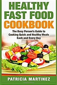 Healthy Fast Food Cookbook (Paperback)