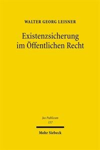 Existenzsicherung im Öffentlichen Recht : Minimum, Grundlagen, Förderung