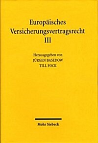 Europaisches Versicherungsvertragsrecht: Band 3: Materialien (Hardcover)