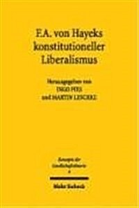 F.a. Von Hayeks Konstitutioneller Liberalismus (Paperback)