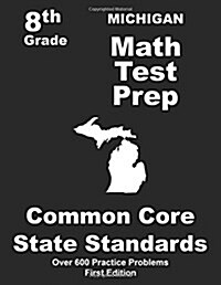 Michigan 8th Grade Math Test Prep: Common Core Learning Standards (Paperback)