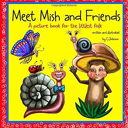 Meet Mish and Friends: A Picture Book for the Little Folk (Paperback)