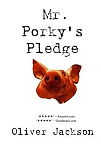 Mr. Porkys Pledge (Paperback)